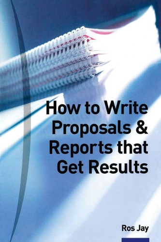 Бумажная книга «How to Write Proposals & Reports That Get Results», автор Роуз Джей - фото №1