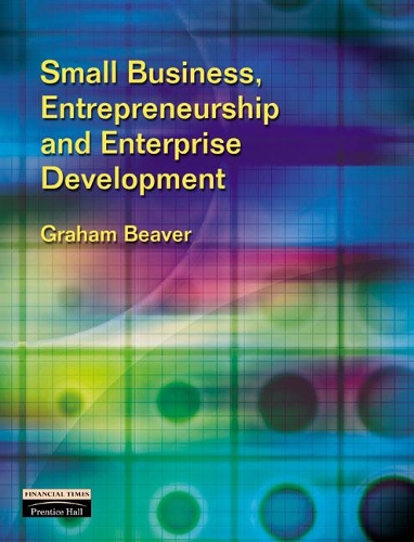 Бумажная книга «Small Business, Entrepreneurship and Enterprise Development», автор Грэм Бивер - фото №1