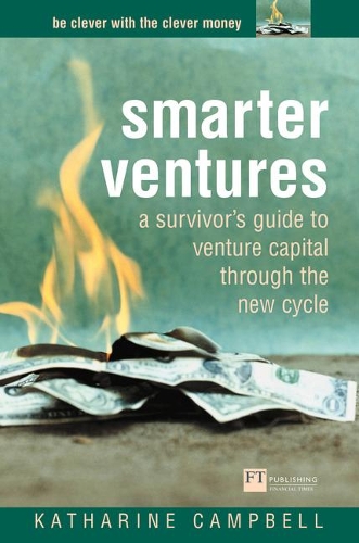 Бумажная книга «Smarter Ventures: A survivor's guide to venture capital through the cycle», автор Кэтрин Кэмпбелл - фото №1