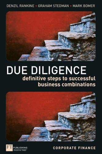 Паперова книга «Due Diligence: Definitive Steps to Successful Business Combinations», авторів Дензіл Ренкін, Грем Стедман, Марк Бомер - фото №1