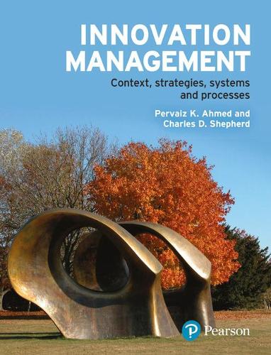 Бумажная книга «Innovation Management: Context, strategies, systems and processes», авторов Чарли Шепард, Перваиз Ахмед - фото №1