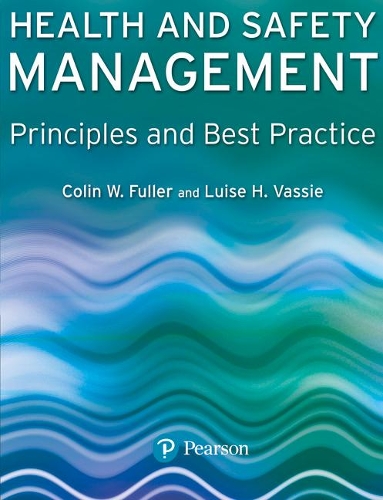 Бумажная книга «Health and Safety Management: Principles and Best Practice», авторов Колин Фуллер, Луиза Васси - фото №1
