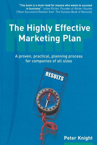 Бумажная книга «Highly Effective Marketing Plan (HEMP), The: A proven, practical, planning process for companies of all sizes», автор Питер Найт - фото №1