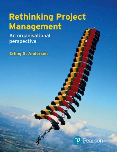 Бумажная книга «Rethinking Project Management: An Organisational Perspective», автор Эрлинг Андерсен - фото №1