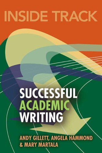 Бумажная книга «Inside Track to Successful Academic Writing», авторов Энди Гиллетт, Анджела Хаммонд, Мэри Мартала - фото №1