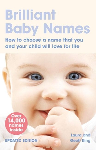 Бумажная книга «Brilliant Baby Names: How To Choose a Name that you and your child will love for life», автор Джефф Кинг - фото №1