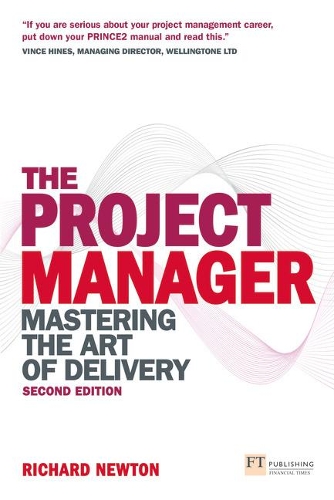 Бумажная книга «Project Manager, The: Mastering the Art of Delivery», автор Ричард Ньютон - фото №1