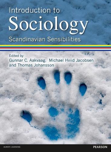 Паперова книга «Introduction to Sociology Scandinavian Sensibilities», авторів Бйорн Ширмер, Фредрік Енгельстад, Гуннар Колбйорнсен Ааквааг, Інгер Хаген, Йоганна Ессевельд, Май Хайде Оттосен, Марко Валента, Майкл Хвіід Якобсен, Ніхад Бунар, Ола Сігурдсон, Філіп Лаландер, Рікард Йонссон, Сара Елден, Саймон Ліндгрен, Сьорен Крістіансен, Томас Б - фото №1