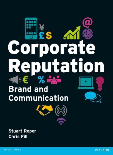 Бумажная книга «Corporate Reputation, Brand and Communication», авторов Крис Филл, Стюарт Ропер - фото №1
