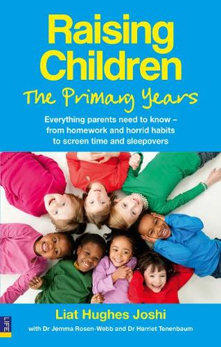 Бумажная книга «Raising Children: The Primary Years: Everything parents need to know - from homework and horrid habits to screen time and sleepovers», автор Лиат Хьюз Джоши - фото №1