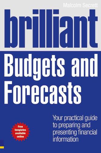 [object Object] «Brilliant Budgets and Forecasts: Your Practical Guide to Preparing and Presenting Financial Information», автор Малкольм Секретт - фото №1