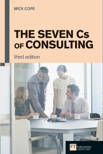 Бумажная книга «Seven Cs of Consulting, The», автор Мик Коуп - фото №1