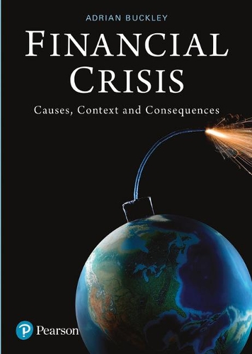 Бумажная книга «Financial Crisis: Causes, Context and Consequences», автор Адриан Бакли - фото №1