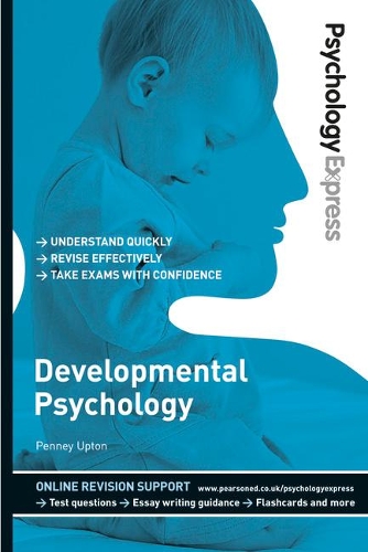 Бумажная книга «Psychology Express: Developmental Psychology: (Undergraduate Revision Guide)», авторов Доминик Аптон, Пенни Аптон - фото №1