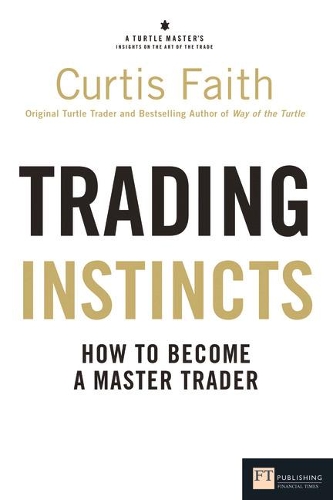 Паперова книга «Trading Instincts: How to become a master trader», автор Кертіс Фейт - фото №1
