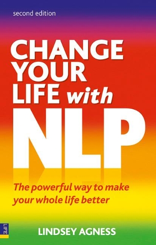 [object Object] «Change Your Life with NLP: The Powerful Way to Make Your Whole Life Better», автор Линдси Агнесс - фото №1