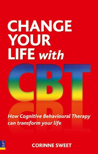 Бумажная книга «Change Your Life with CBT: How Cognitive Behavioural Therapy Can Transform Your Life», автор Коринна Свит - фото №1