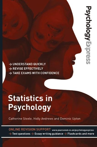 Бумажная книга «Psychology Express: Statistics in Psychology: (Undergraduate Revision Guide)», авторов Энн Бикнелл, Кэтрин Стил, Холли Сэндс, Казя Соловьев - фото №1
