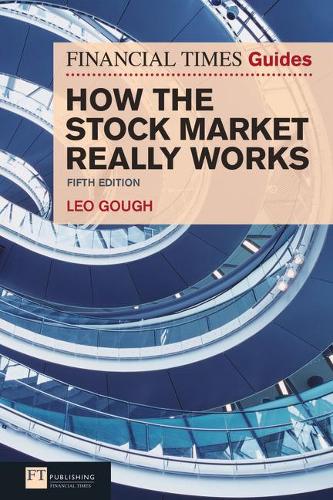 Паперова книга «Financial Times Guide to How the Stock Market Really Works, The», автор Лео Гоф - фото №1