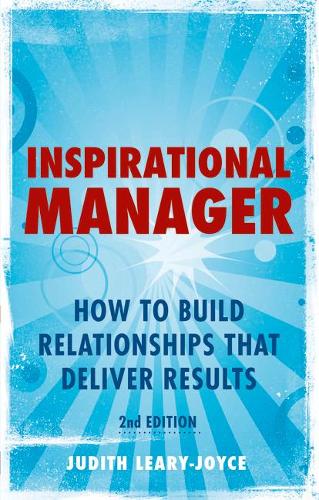Бумажная книга «Inspirational Manager: How to Build Relationships That Deliver Results», автор Джудит Лири-Джойс - фото №1