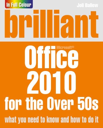Бумажная книга «Brilliant Office 2010 for the Over 50s», автор Джоли Баллью - фото №1