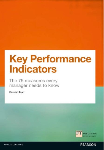 Паперова книга «Key Performance Indicators (KPI): The 75 measures every manager needs to know», автор Бернард Марр - фото №1