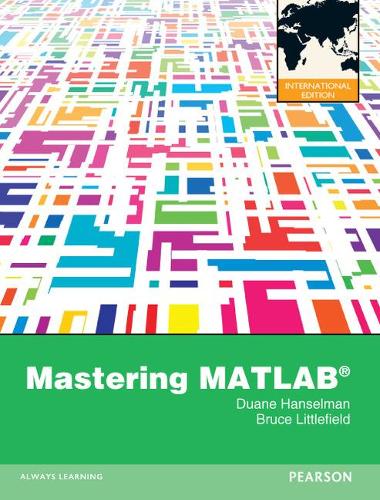 Паперова книга «Mastering Matlab: International Edition», авторів Брюс Літтлфілд, Дуейн Гансельман - фото №1