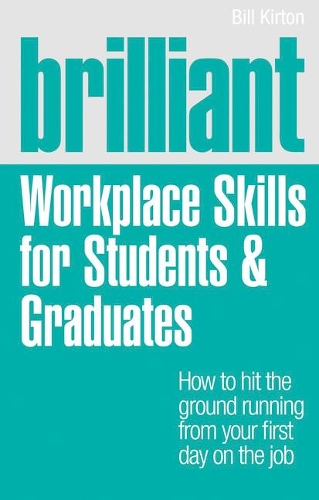 Бумажная книга «Brilliant Workplace Skills for Students & Graduates», автор Билл Киртон - фото №1