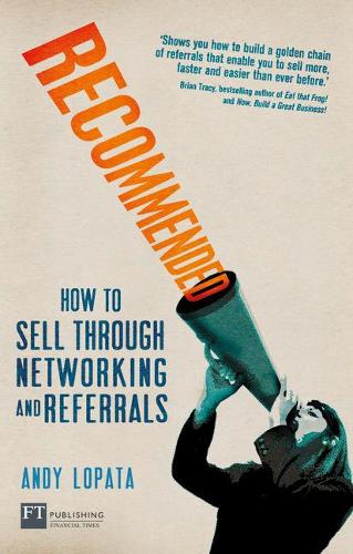 Паперова книга «Recommended: How to sell through networking and referrals», автор Енді Лопата - фото №1