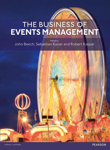 Бумажная книга «Business of Events Management, The», авторов Джон Бич, Роберт Каспар, Себастьян Кайзер - фото №1
