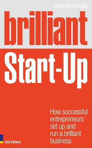Бумажная книга «Brilliant Start-Up: How successful entrepreneurs set up and run a brilliant business», автор Каспиан Вудс - фото №1