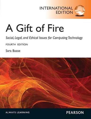 Бумажная книга «Gift of Fire, A: Social, Legal, and Ethical Issues for Computing and the Internet: International Edition», автор Сара Баасэ - фото №1