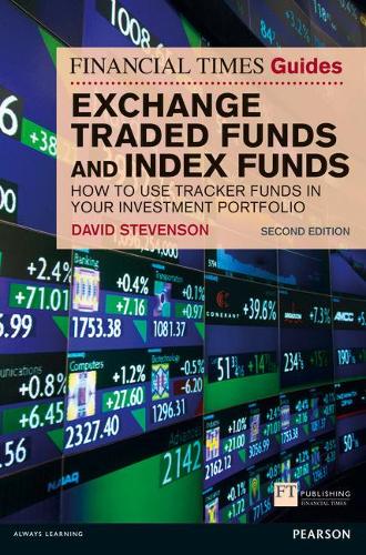 Бумажная книга «Financial Times Guide to Exchange Traded Funds and Index Funds, The: How to Use Tracker Funds in Your Investment Portfolio», автор Дэвид Стивенсон - фото №1