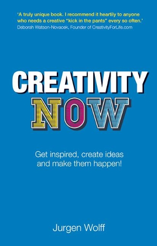 Бумажная книга «Creativity Now: Get inspired, create ideas and make them happen!», автор Юрген Вольф - фото №1
