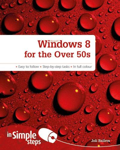 [object Object] «Windows 8 for the Over 50s In Simple Steps», автор Джолі Баллеу - фото №1