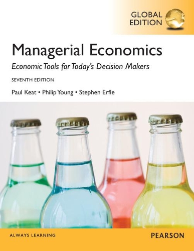 Бумажная книга «Managerial Economics, Global Edition», авторов Пол Кит, Филип Янг, Стив Эрфле - фото №1