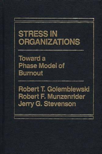 Паперова книга «Stress in Organizations: Toward A Phase Model of Burnout», авторів Джеррі Стівенсон, Роберт Т. Голембйовський - фото №1