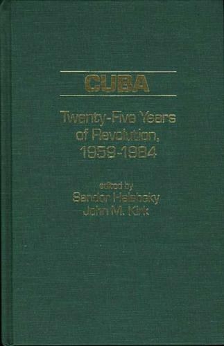 Бумажная книга «Cuba: Twenty-Five Years of Revolution, 1959-1984», автор Сандор Халебски - фото №1