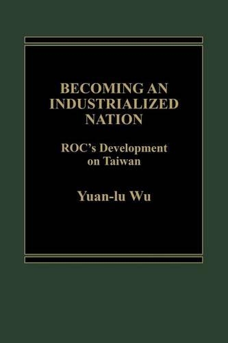 Паперова книга «Becoming an Industrialized Nation: ROC Development of Taiwan», автор Юань Лі Ву - фото №1
