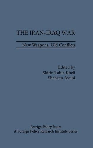 Паперова книга «The Iran-Iraq War: New Weapons, Old Conflicts», авторів Шахін Аюбі, Ширін Тахір-Хелі - фото №1