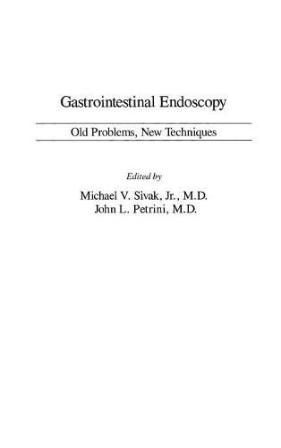 Паперова книга «Gastrointestinal Endoscopy: Old Problems, New Techniques», авторів Джон Петріні, Майкл В. Сівак - фото №1