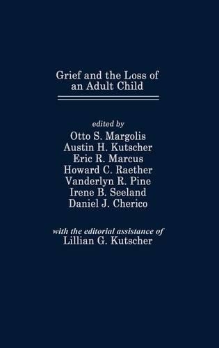 Паперова книга «Grief and the Loss of an Adult Child», авторів Остін Х. Кутчер, Деніел Дж. Черіко, Ерік Р. Маркус, Говард К. Рейтер, Ірен Б. Сіланд, Отто С. Марголіс, Вандерлін Р. Пайн - фото №1