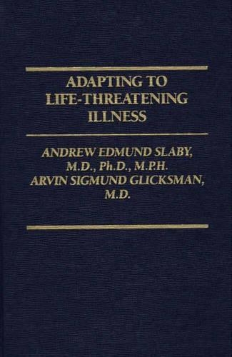 Паперова книга «Adapting to Life-Threatening Illness», авторів Ендрю Е. Слабі, Арвін С. Гліксман - фото №1
