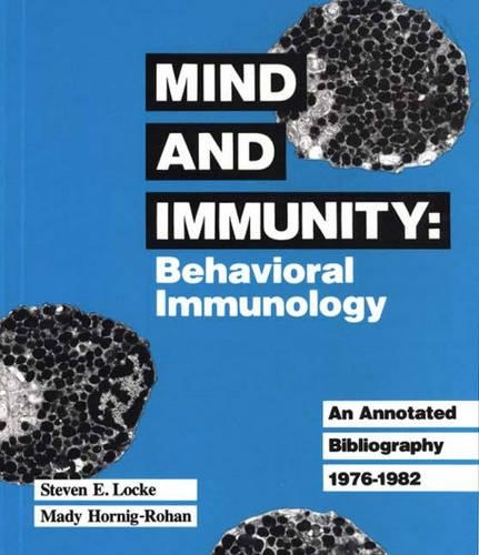 Паперова книга «Mind and Immunity: Behavioral Immunology», авторів Меді Хорніг-Рохан, Стівен Е. Локк - фото №1