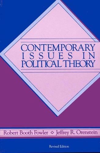 Бумажная книга «Contemporary Issues in Political Theory, 2nd Edition», авторов Джеффри Оренштейн, Роберт Б. Фаулер - фото №1