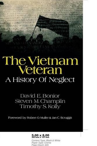 Бумажная книга «The Vietnam Veteran: A History of Neglect», авторов Дэвид Бониор, С. М. Чамплин, Тимоти Колли - фото №1