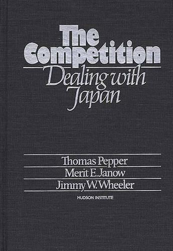 Бумажная книга «The Competition: Dealing with Japan», авторов Джимми У. Уилер, Мерит Э. Янов, Томас Пеппер - фото №1