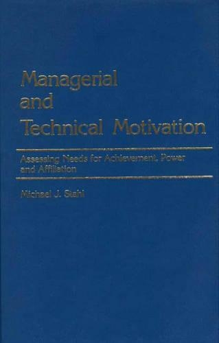 Бумажная книга «Managerial and Technical Motivation: Assessing Needs for Achievement, Power and Affiliation», автор Майкл Дж. Шталь - фото №1