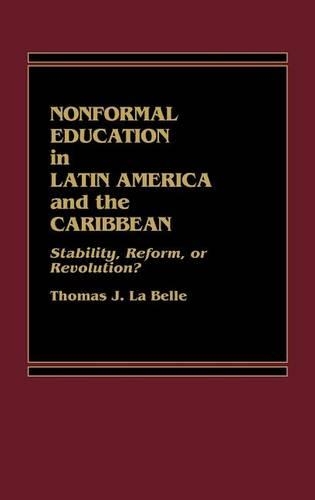 Паперова книга «Nonformal Education in Latin America and the Caribbean: Stability, Reform, or Revolution?», автор Філіп Г. Альтбах - фото №1