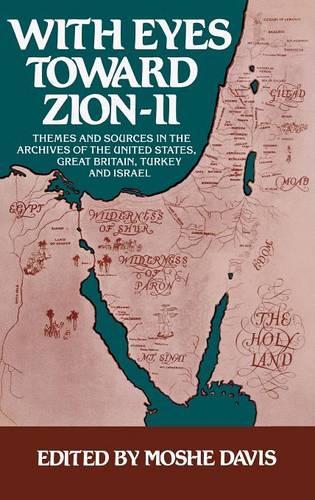 Бумажная книга «With Eyes Toward Zion--II: Themes and Sources in the Archives of the United States, Great Britain, Turkey and Israel», автор Моше Дэвис - фото №1